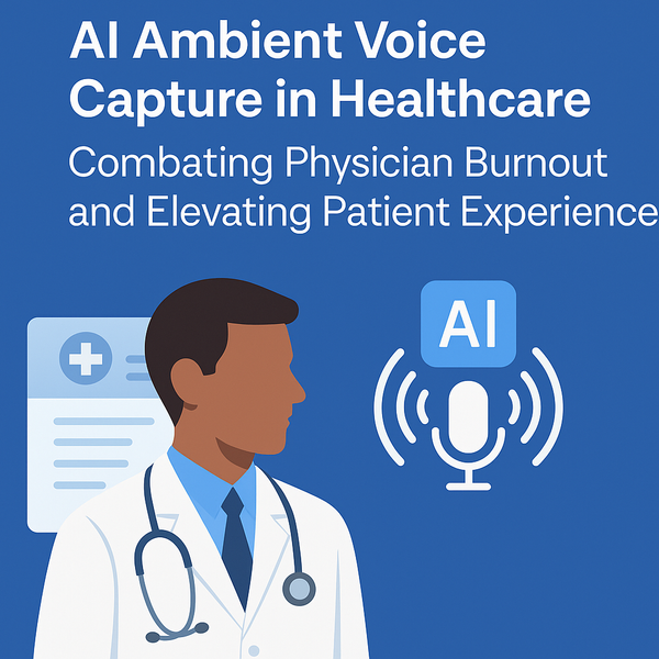 Revolutionizing Healthcare: How AI Ambient Voice Technology Eases Physician Burnout and Boosts Patient Satisfaction